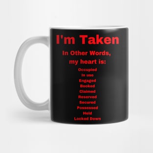 I'm Taken - In Other Words Mug